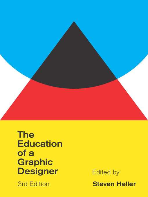 Title details for The Education of a Graphic Designer by Steven Heller - Available